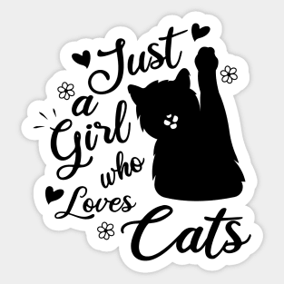 Just A Girl Who Loves Cats Sticker